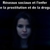 Réseaux sociaux et l’enfer de la prostitution et de la drogue
